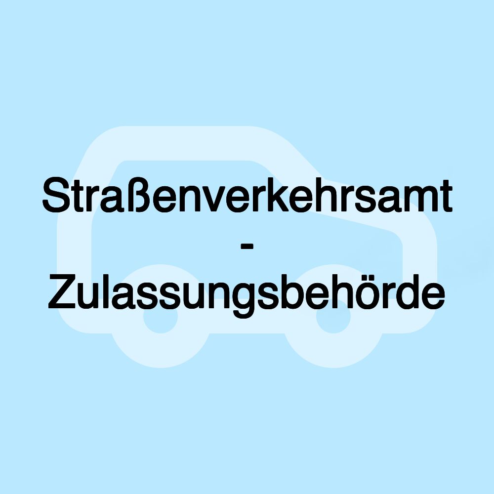 Straßenverkehrsamt - Zulassungsbehörde