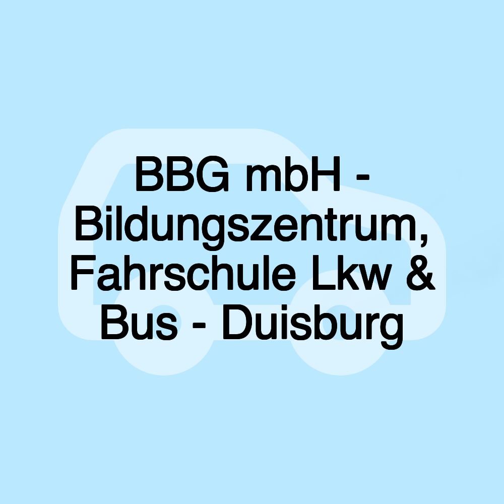 BBG mbH - Bildungszentrum, Fahrschule Lkw & Bus - Duisburg