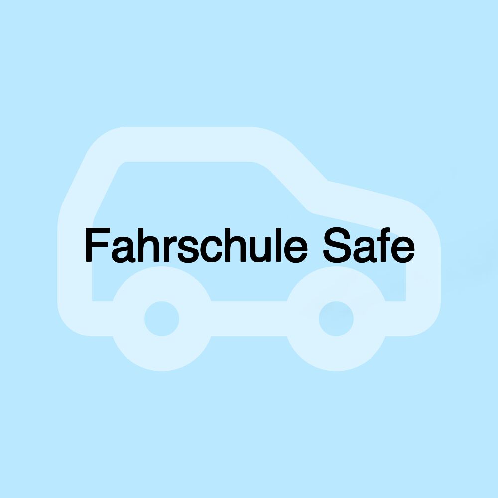 Fahrschule Safe