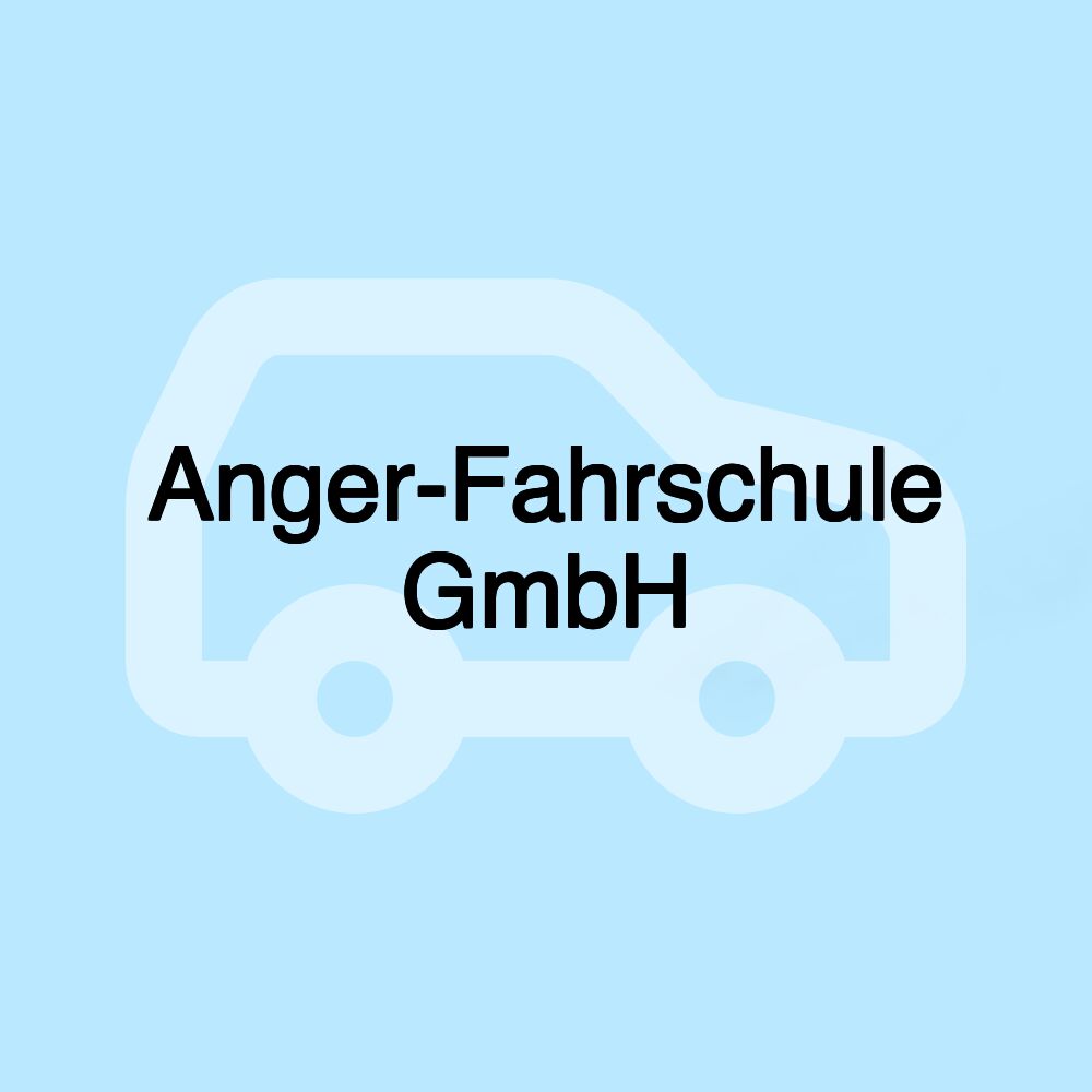 Anger-Fahrschule GmbH