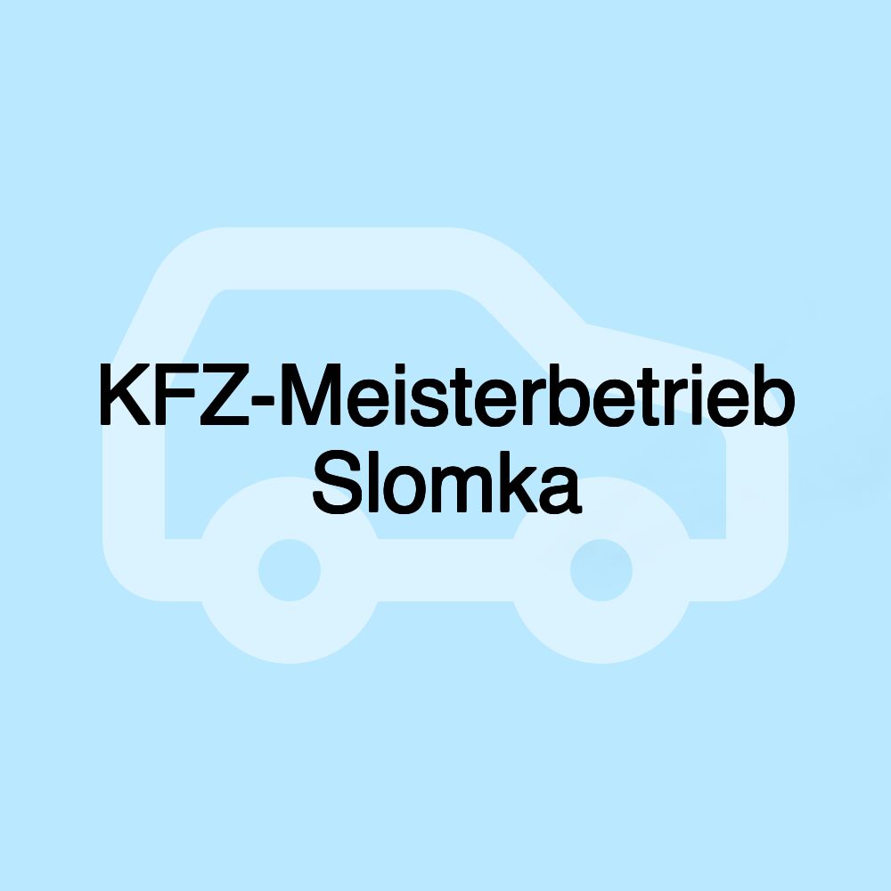 KFZ-Meisterbetrieb Slomka