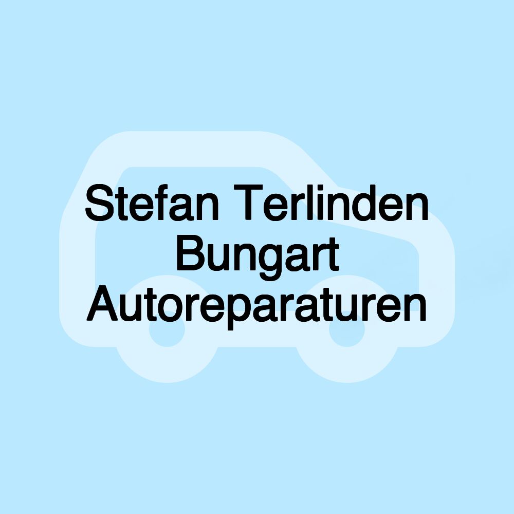 Stefan Terlinden Bungart Autoreparaturen