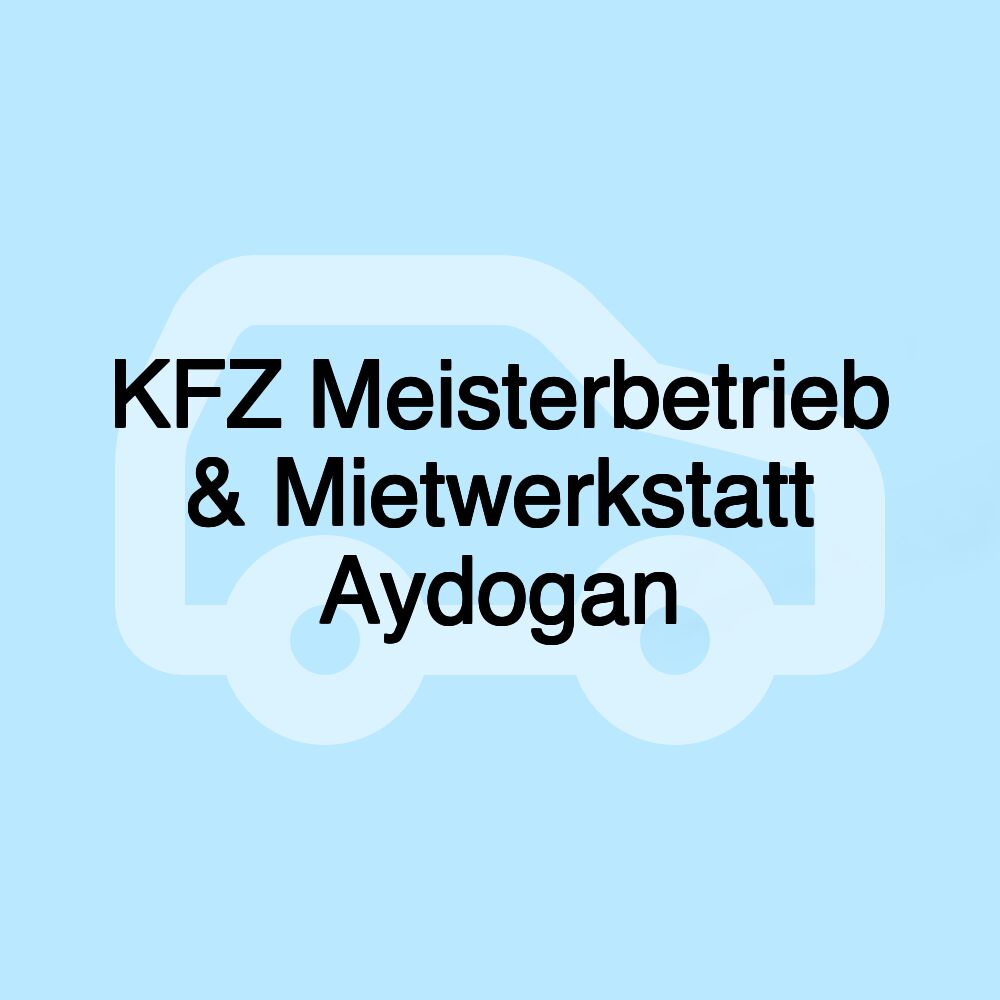 KFZ Meisterbetrieb & Mietwerkstatt Aydogan