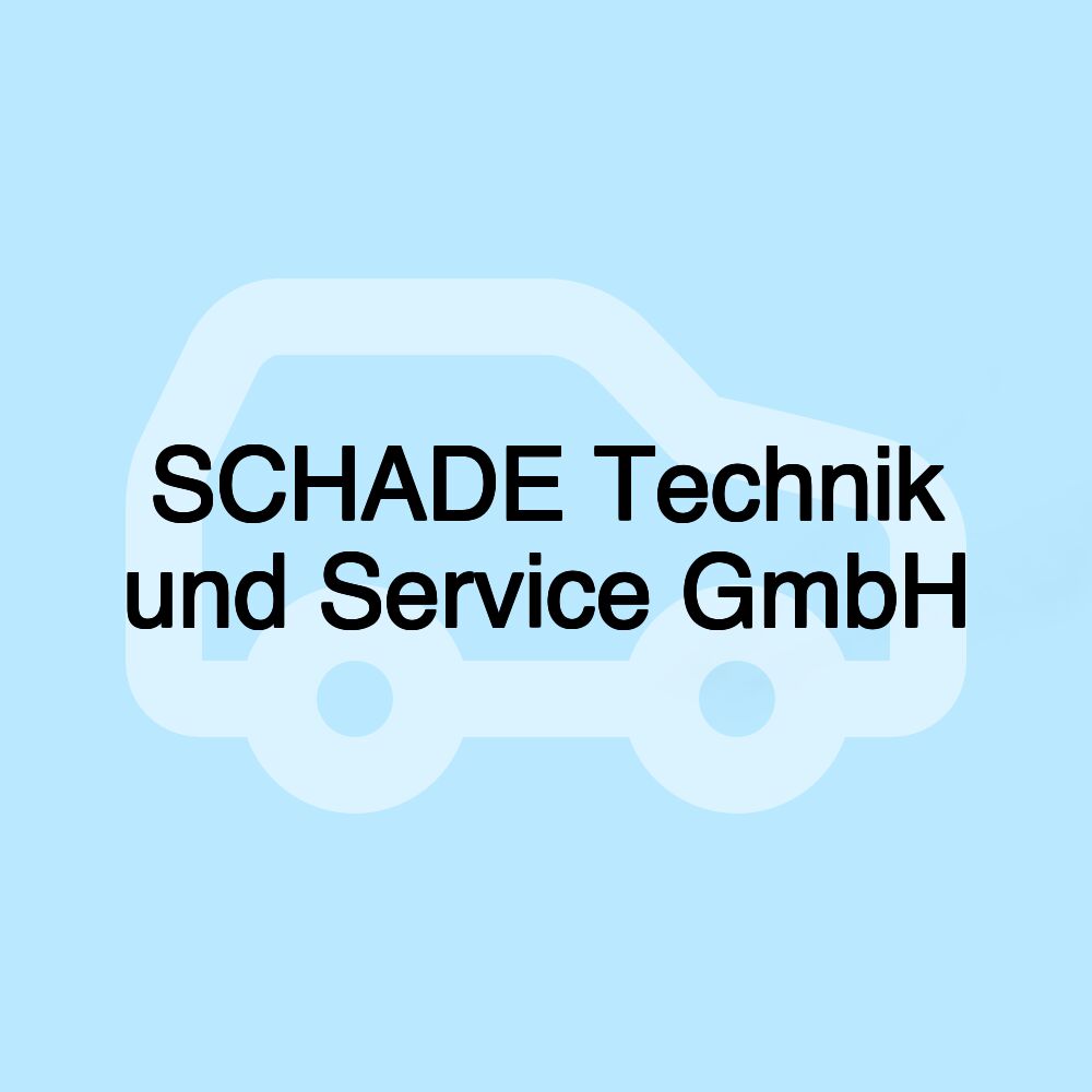 SCHADE Technik und Service GmbH