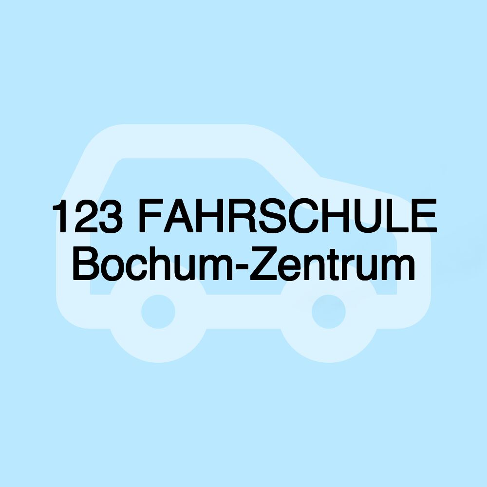 123 FAHRSCHULE Bochum-Zentrum