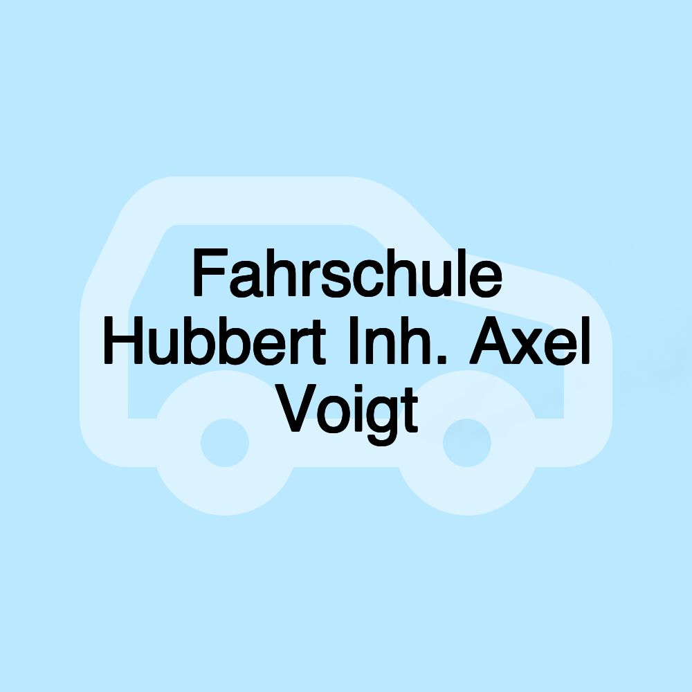 Fahrschule Hubbert Inh. Axel Voigt