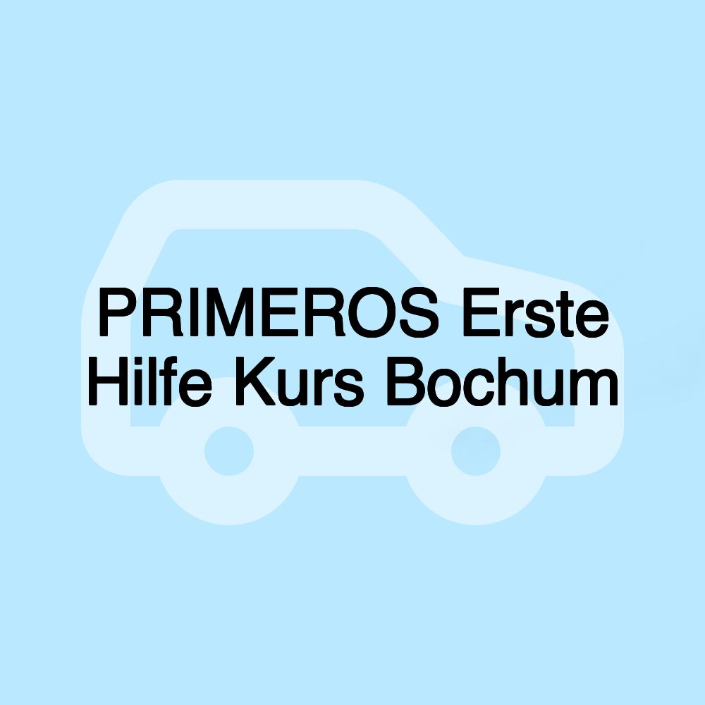 PRIMEROS Erste Hilfe Kurs Bochum