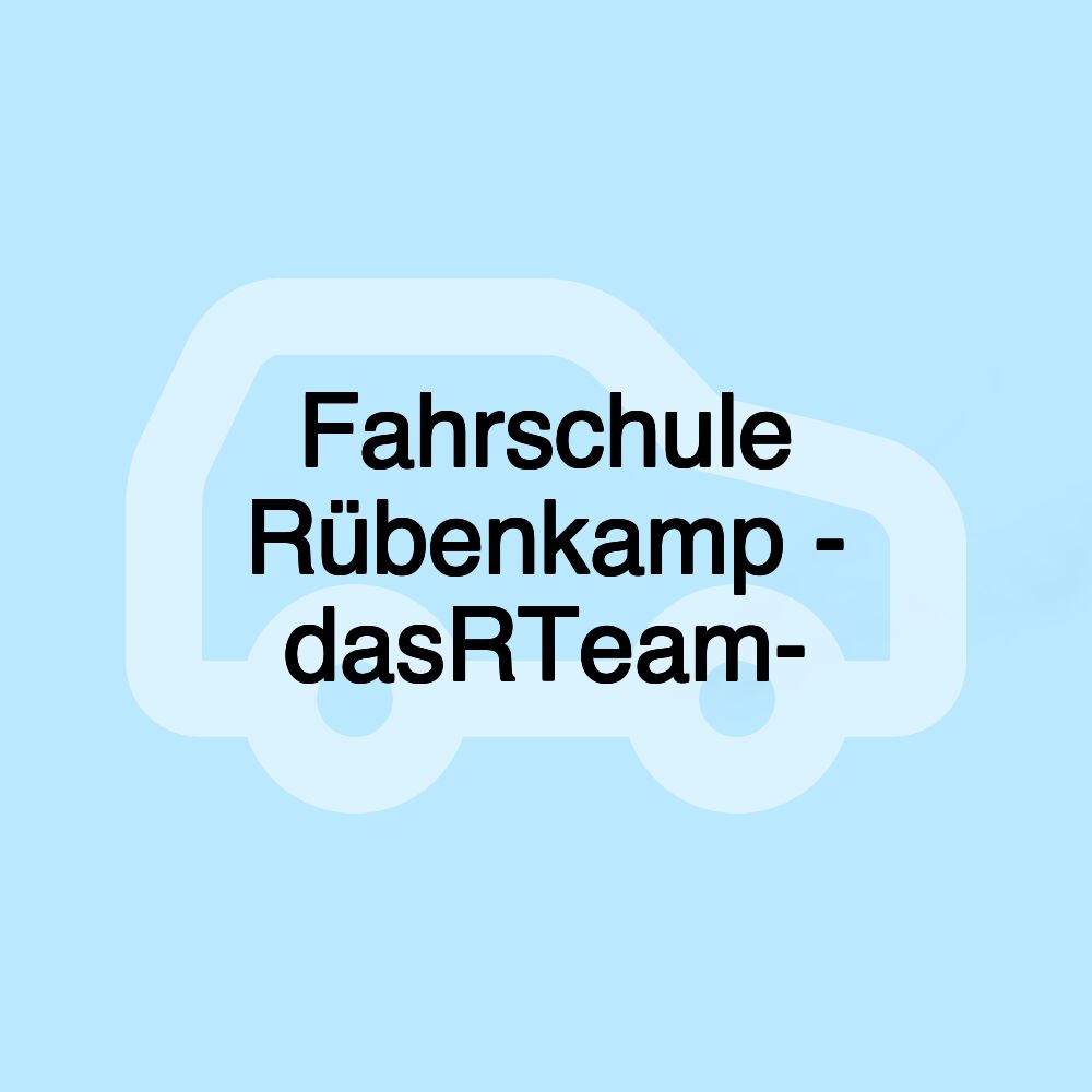 Fahrschule Rübenkamp - dasRTeam-