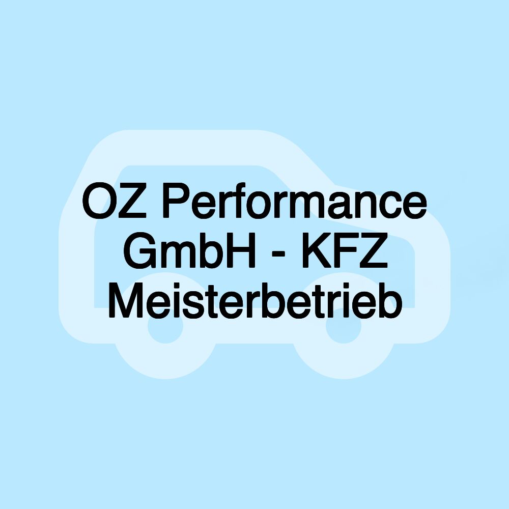 OZ Performance GmbH - KFZ Meisterbetrieb