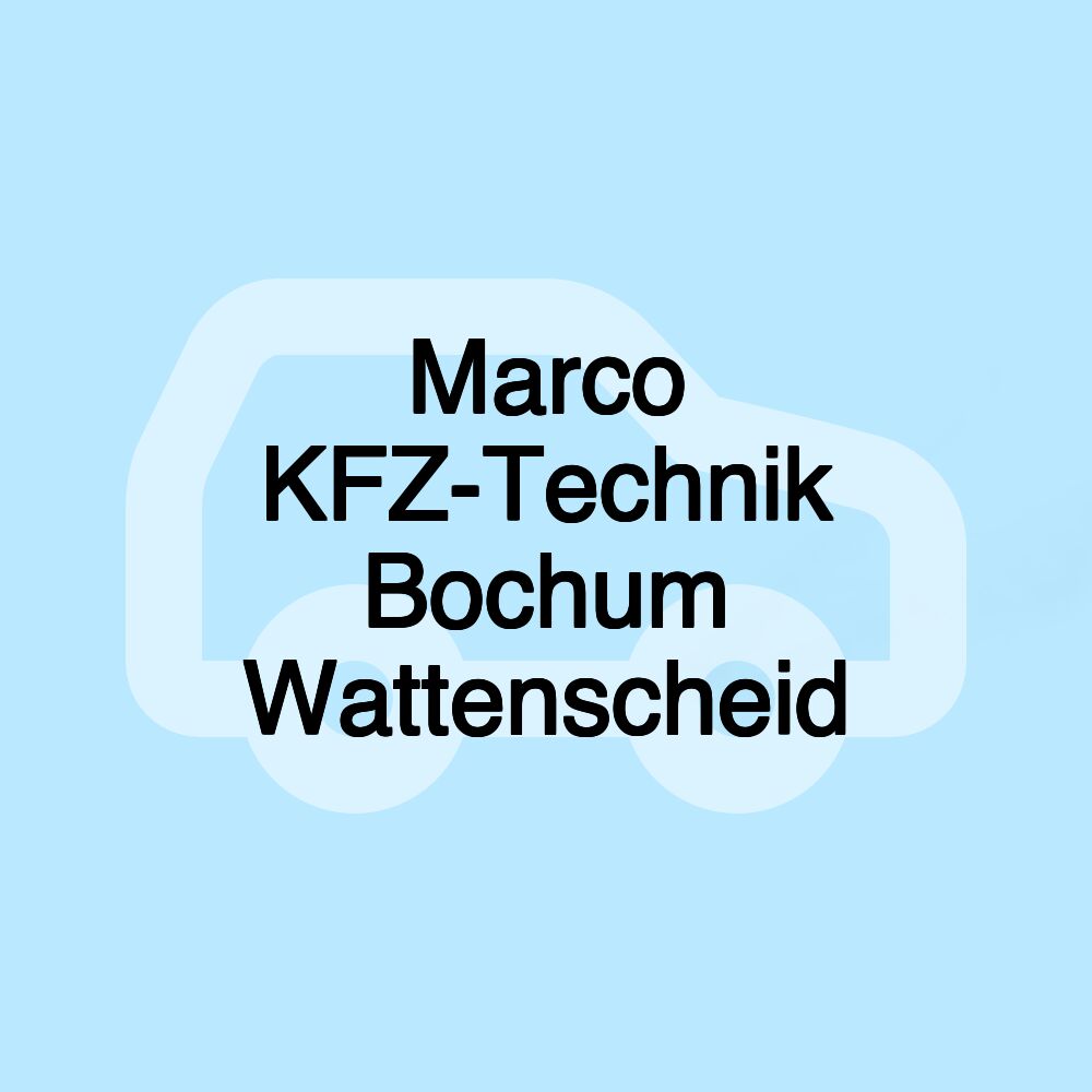 Marco KFZ-Technik Bochum Wattenscheid