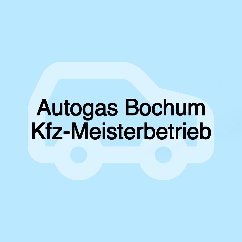 Autogas Bochum Kfz-Meisterbetrieb