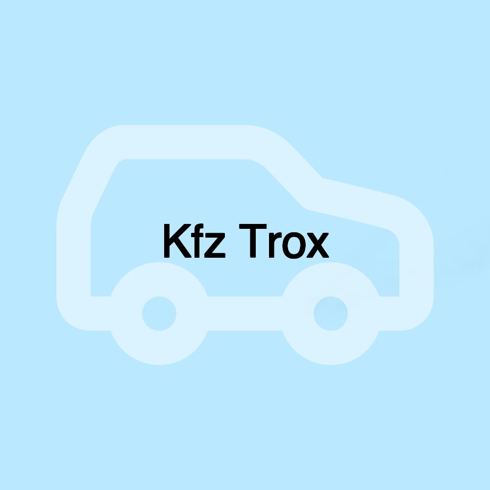 Kfz Trox