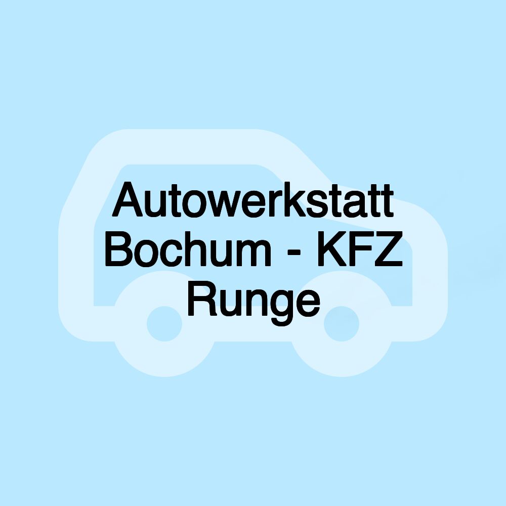 Autowerkstatt Bochum - KFZ Runge