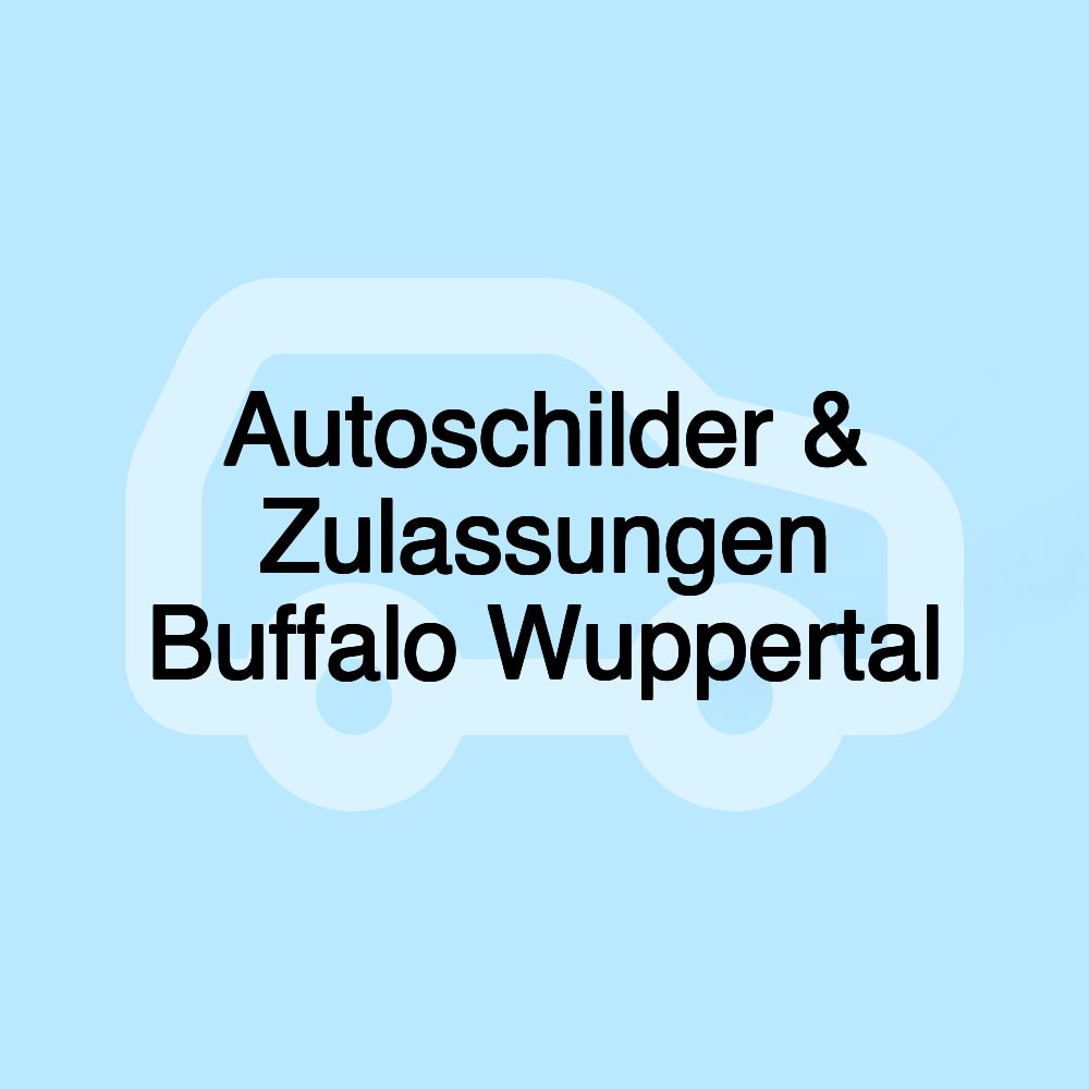 Autoschilder & Zulassungen Buffalo Wuppertal