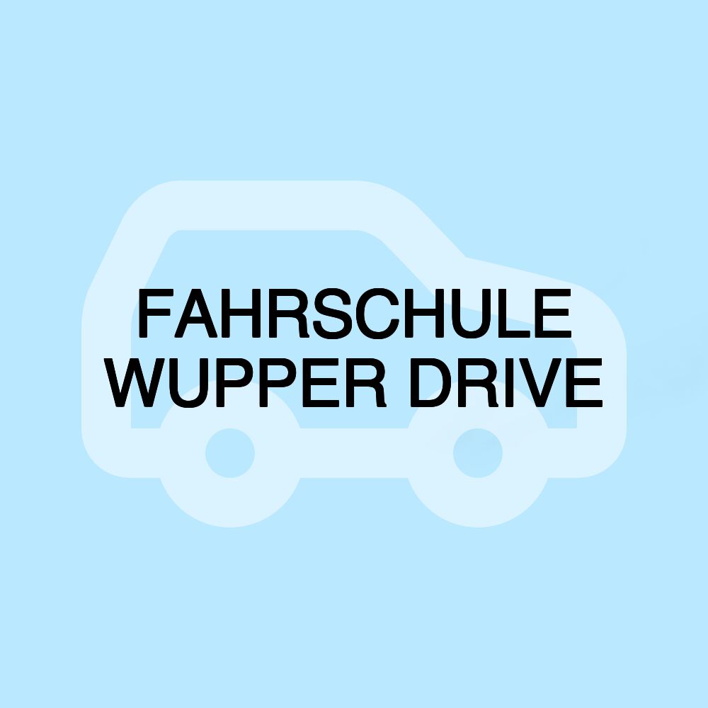 FAHRSCHULE WUPPER DRIVE