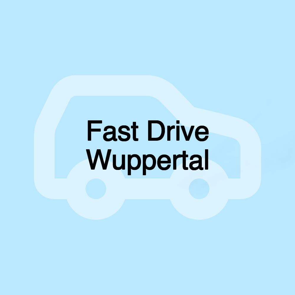 Fast Drive Wuppertal