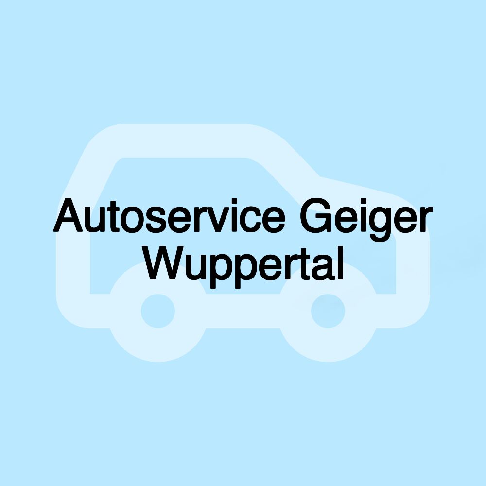 Autoservice Geiger Wuppertal