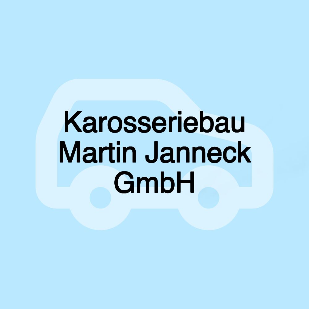 Karosseriebau Martin Janneck GmbH