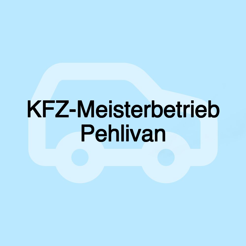 KFZ-Meisterbetrieb Pehlivan