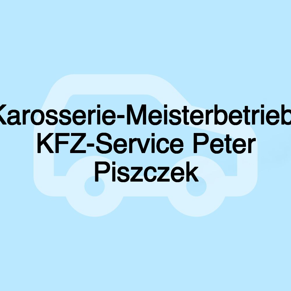 Karosserie-Meisterbetrieb, KFZ-Service Peter Piszczek