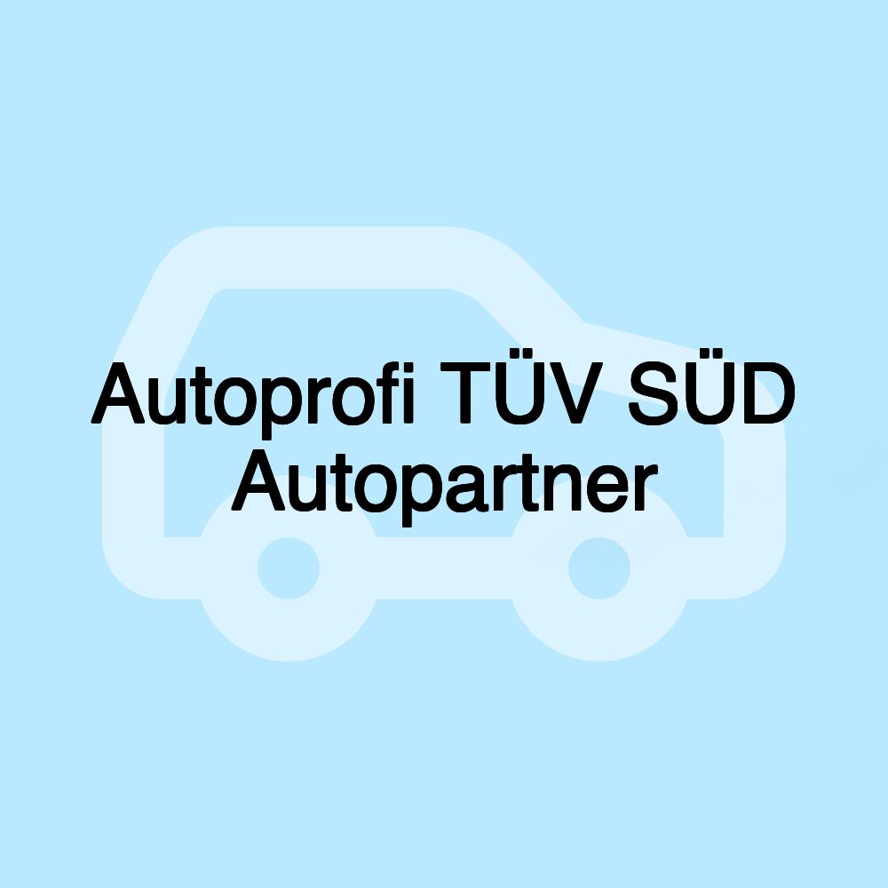 Autoprofi TÜV SÜD Autopartner