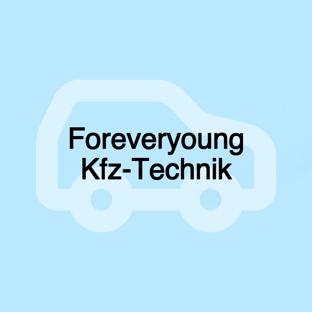 Foreveryoung Kfz-Technik