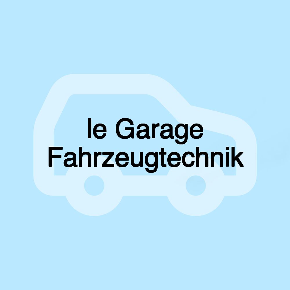 le Garage Fahrzeugtechnik