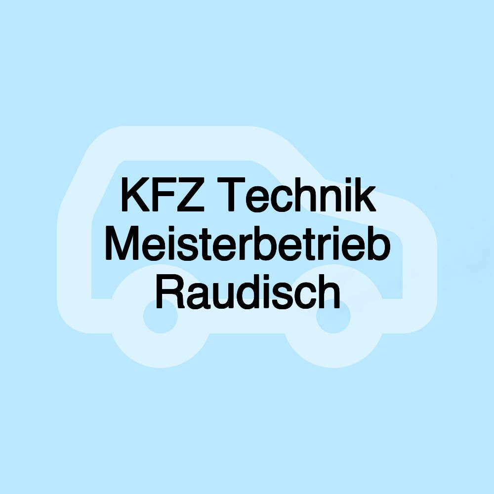 KFZ Technik Meisterbetrieb Raudisch