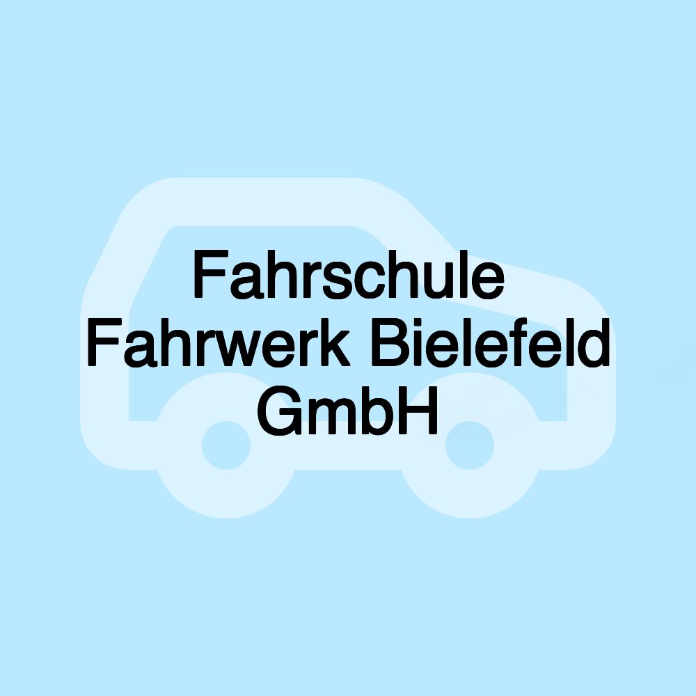 Fahrschule Fahrwerk Bielefeld GmbH