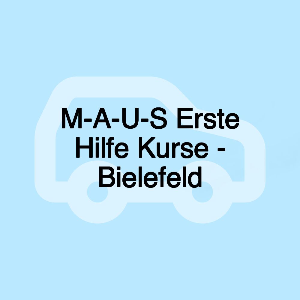 M-A-U-S Erste Hilfe Kurse - Bielefeld