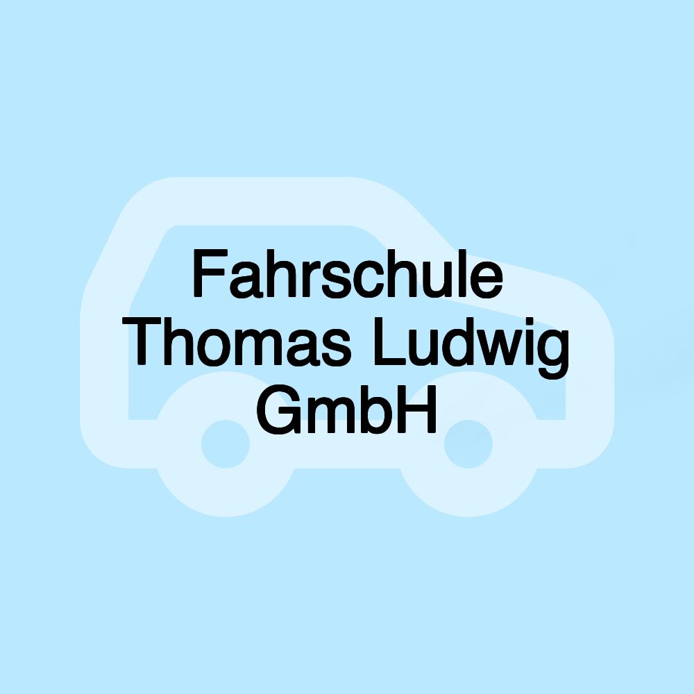 Fahrschule Thomas Ludwig GmbH