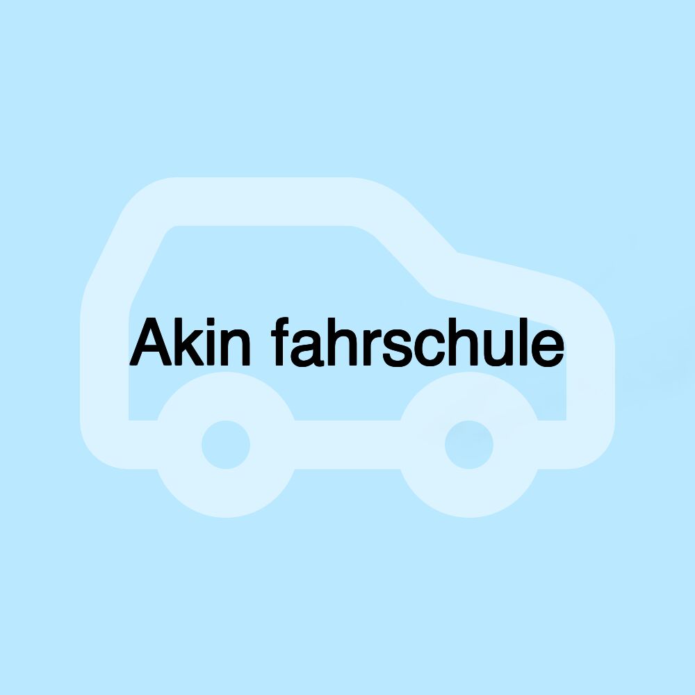 Akin fahrschule