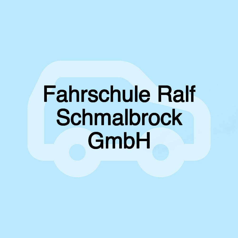 Fahrschule Ralf Schmalbrock GmbH