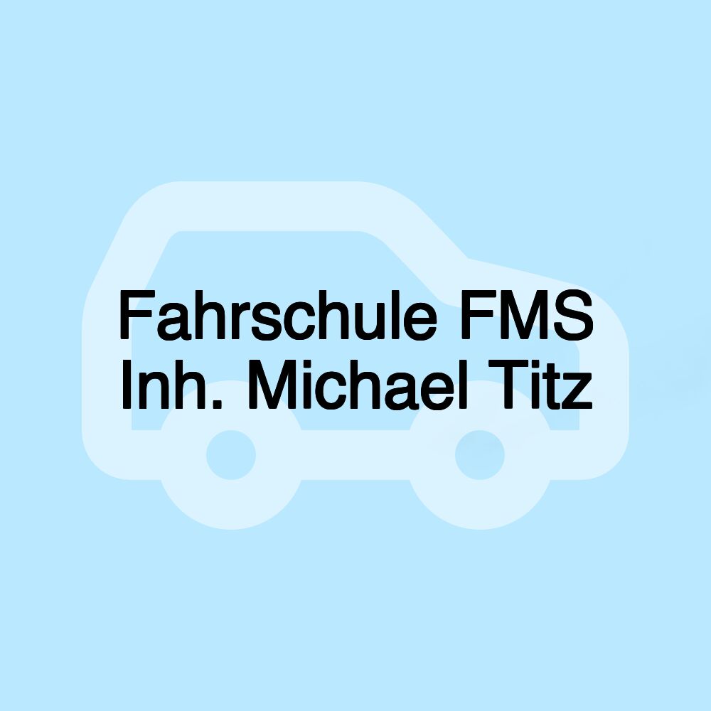 Fahrschule FMS Inh. Michael Titz