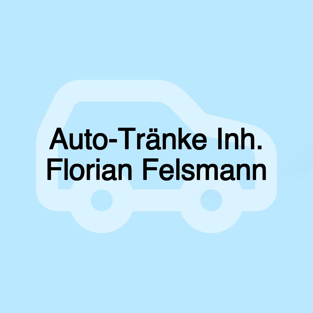 Auto-Tränke Inh. Florian Felsmann