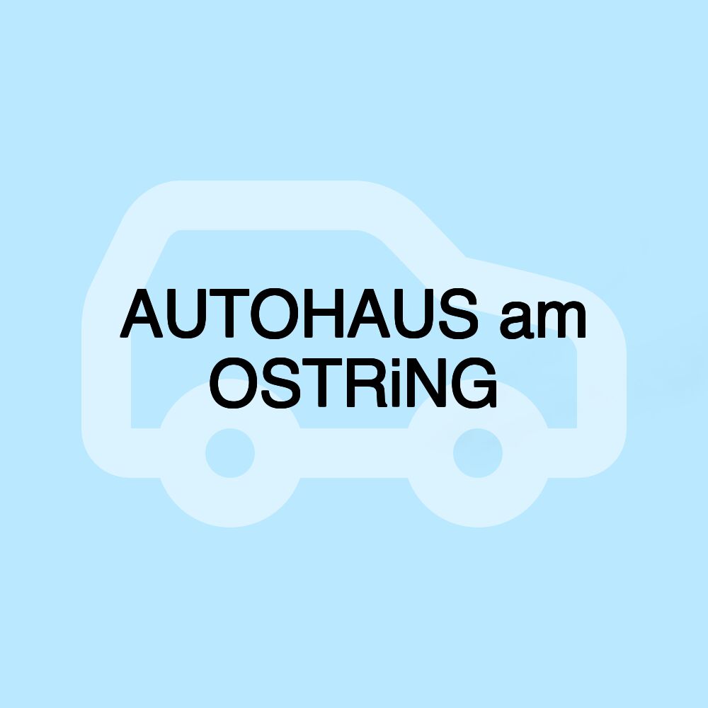 AUTOHAUS am OSTRiNG