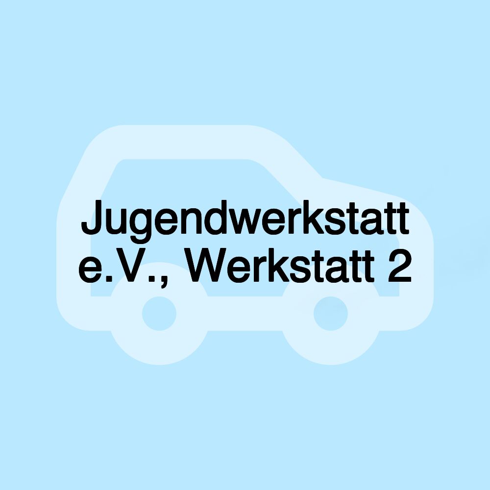 Jugendwerkstatt e.V., Werkstatt 2