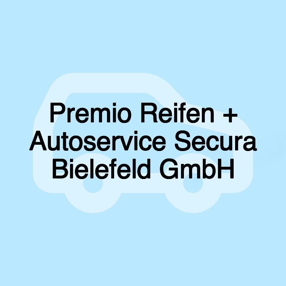 Premio Reifen + Autoservice Secura Bielefeld GmbH