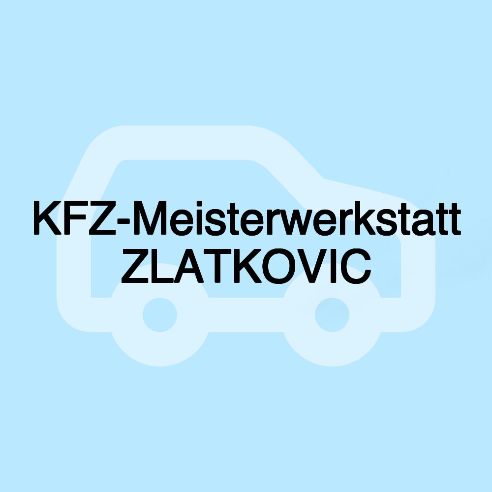 KFZ-Meisterwerkstatt ZLATKOVIC