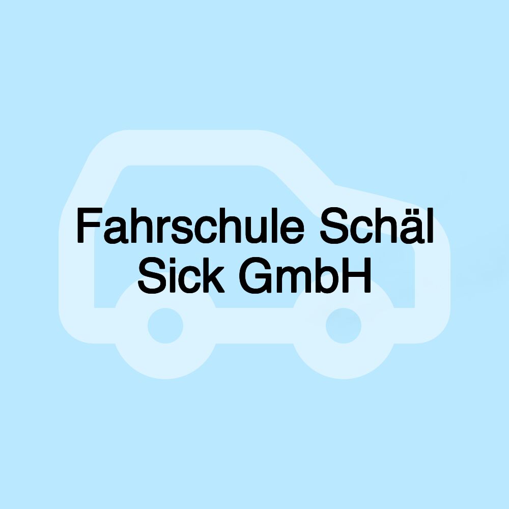 Fahrschule Schäl Sick GmbH