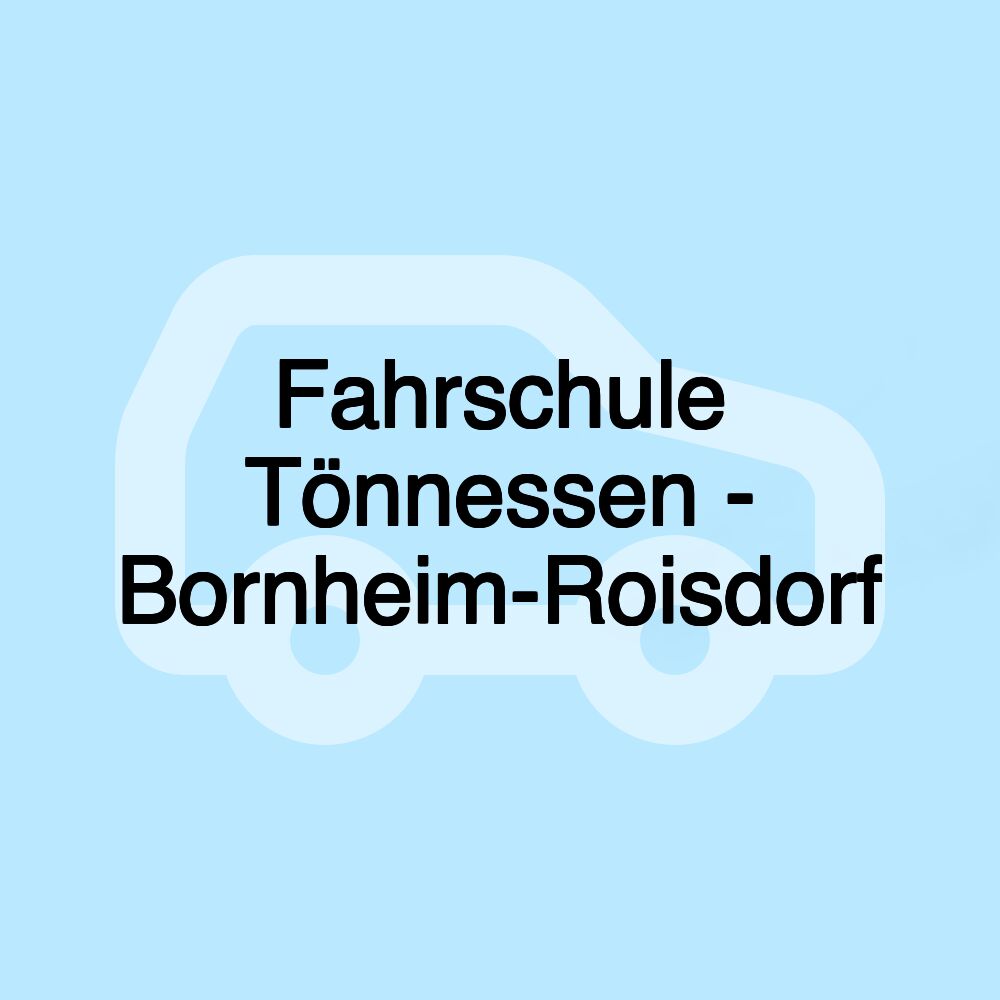 Fahrschule Tönnessen - Bornheim-Roisdorf