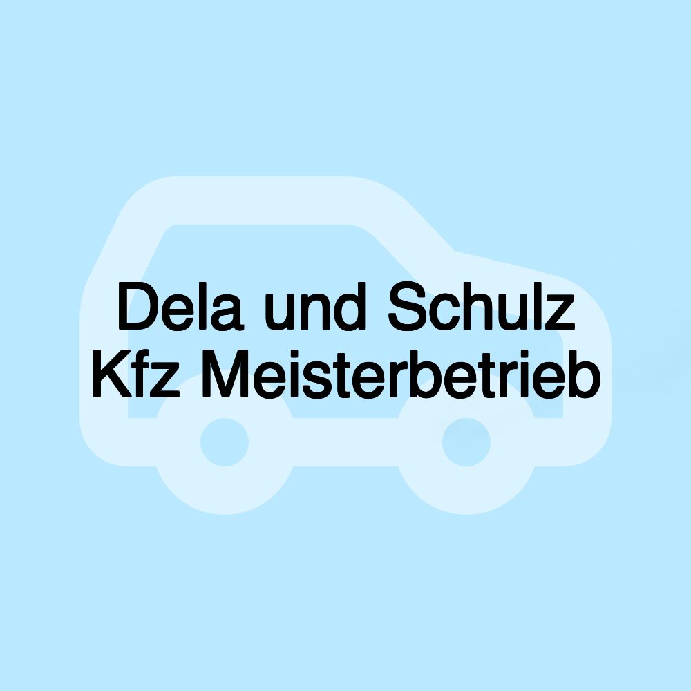 Dela und Schulz Kfz Meisterbetrieb