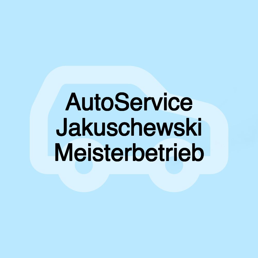 AutoService Jakuschewski Meisterbetrieb