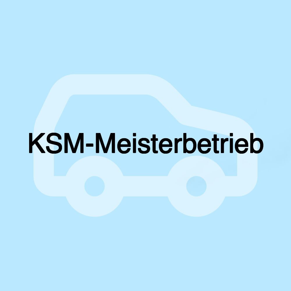 KSM-Meisterbetrieb