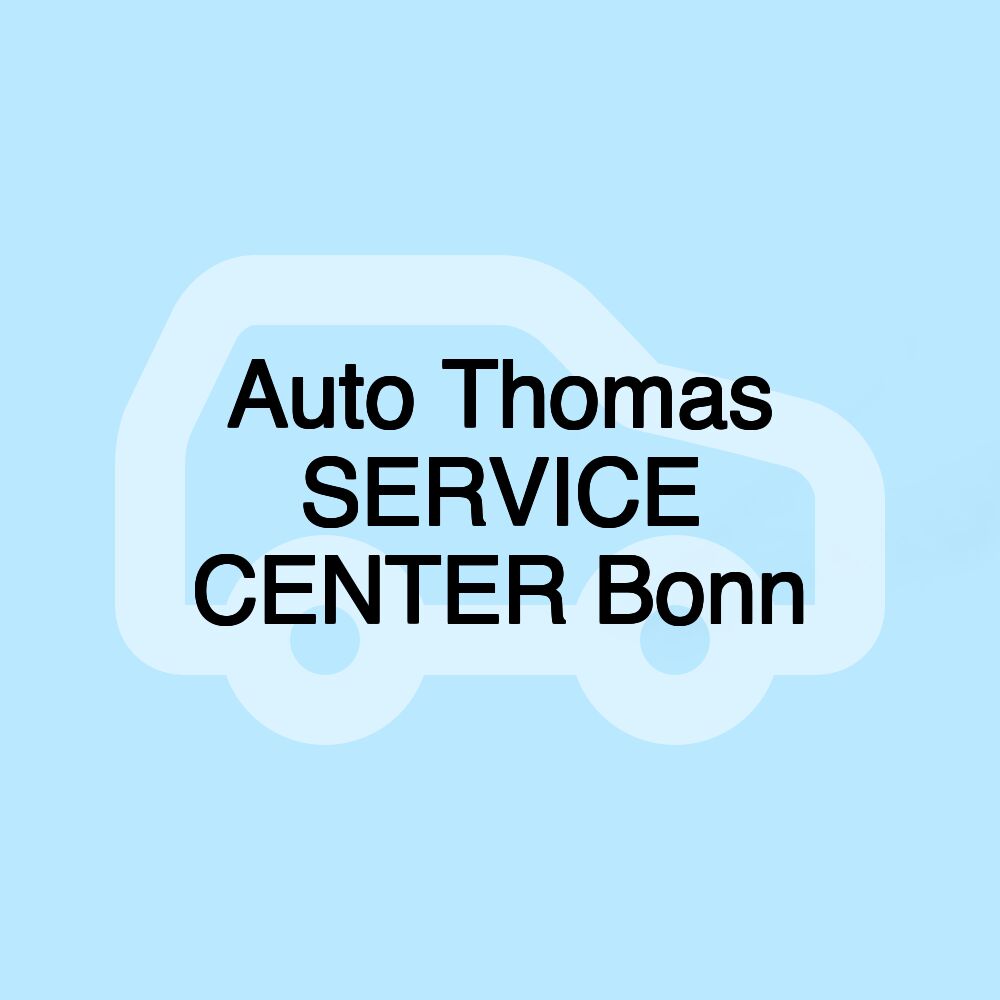 Auto Thomas SERVICE CENTER Bonn