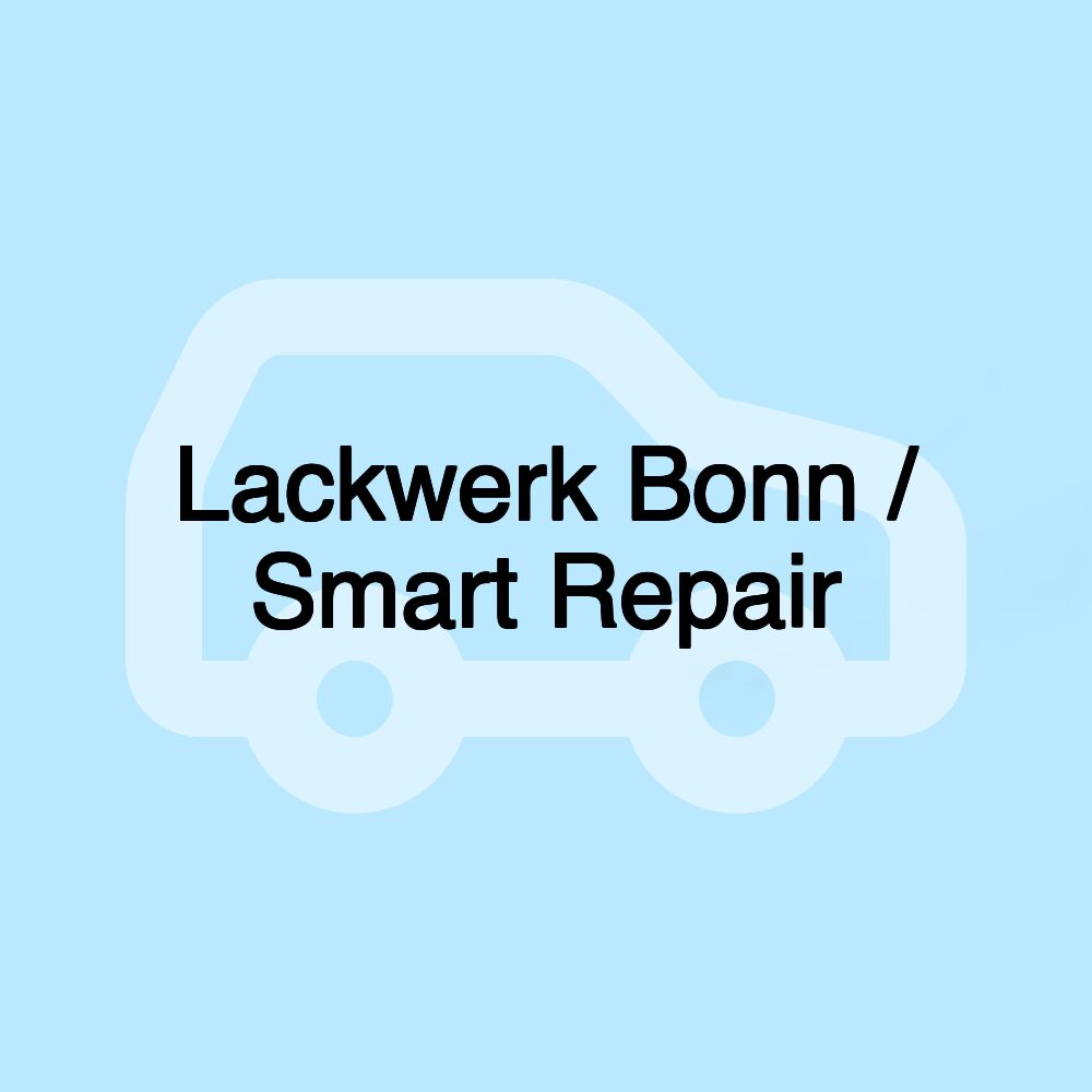 Lackwerk Bonn / Smart Repair