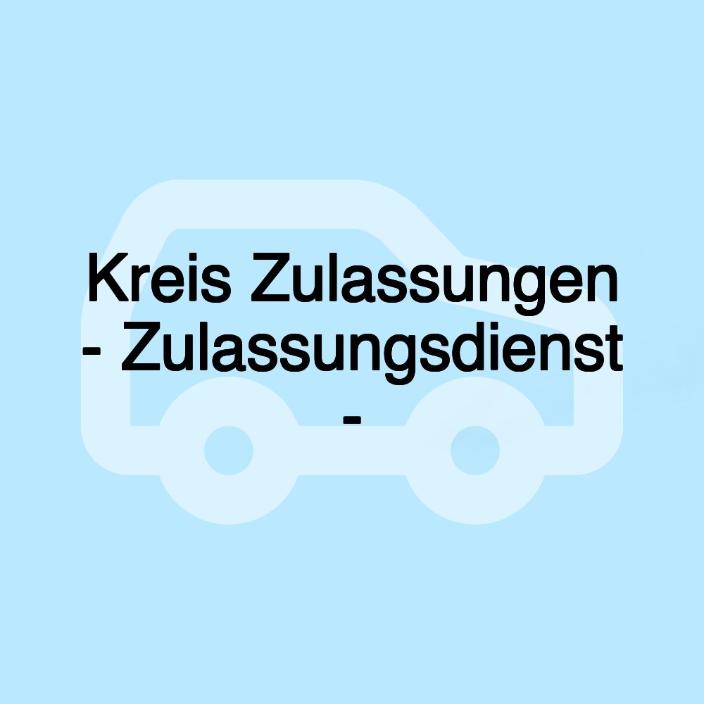 Kreis Zulassungen - Zulassungsdienst -