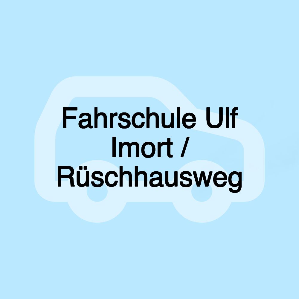 Fahrschule Ulf Imort / Rüschhausweg