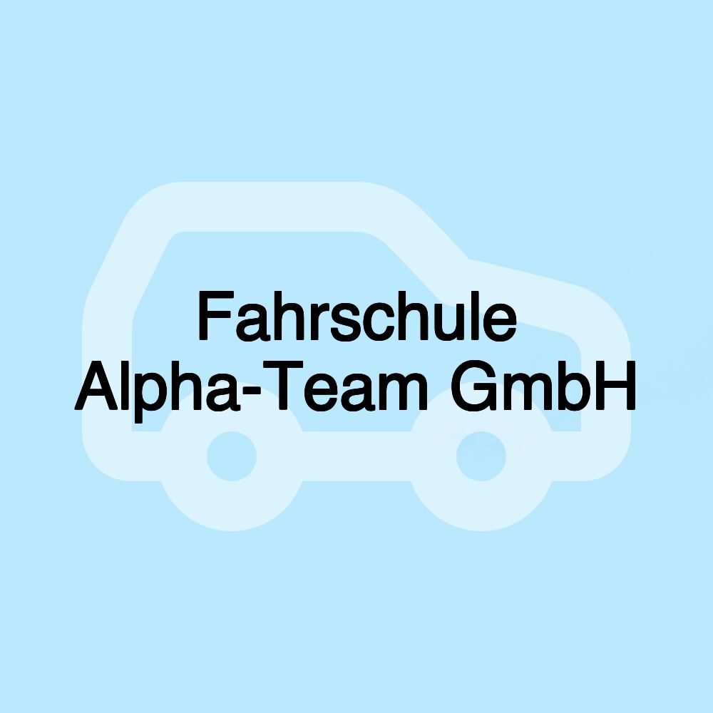 Fahrschule Alpha-Team GmbH