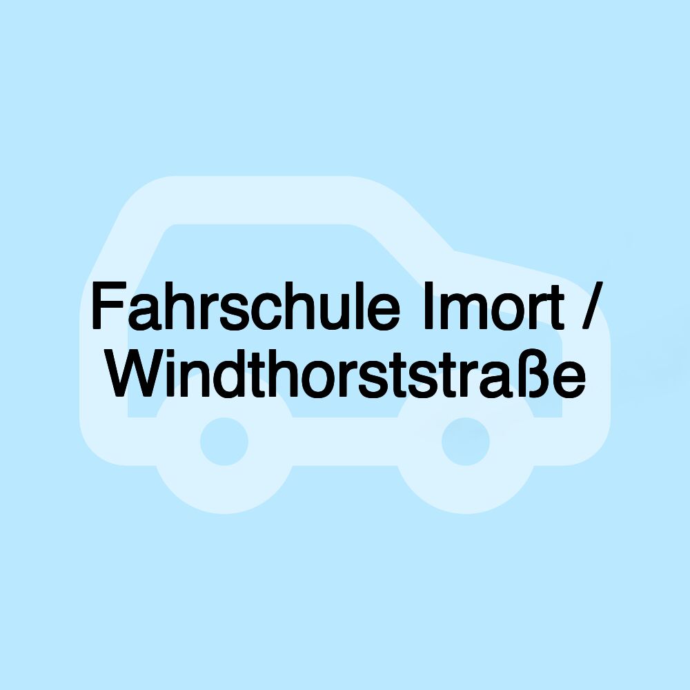 Fahrschule Imort / Windthorststraße